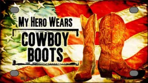My Hero Wears Cowboy Boots Novelty Mini Metal License Plate Tag
